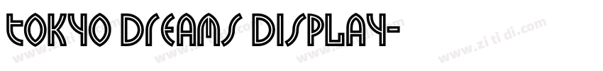 Tokyo Dreams Display字体转换